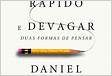 Resumo do Livro Rápido e Devagar, de Daniel Kahnema